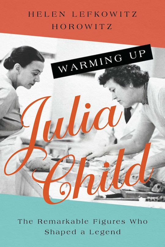 Front cover_Warming Up Julia Child
