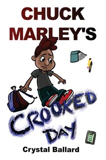 Front cover_Chuck Marley's Crooked Day