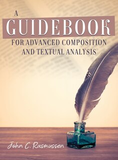 Front cover_A Guidebook for Advanced Composition and Textual Analysis