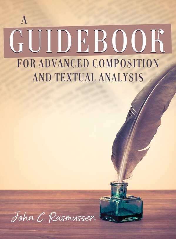 Front cover_A Guidebook for Advanced Composition and Textual Analysis