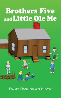 Front cover_Brothers Five and Little Ole Me