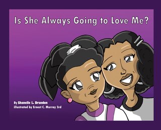 Front cover_Is She Always Going to Love Me?