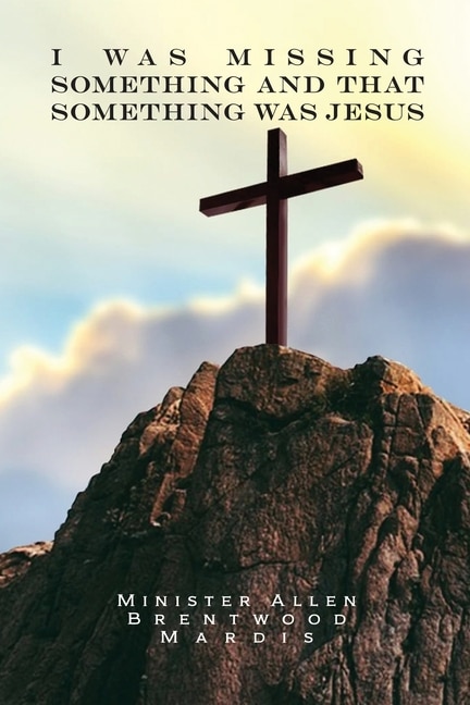 Couverture_I was Missing Something and That Something Was Jesus