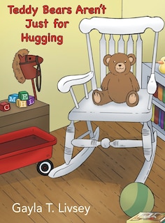 Front cover_Teddy Bears Aren't Just for Hugging