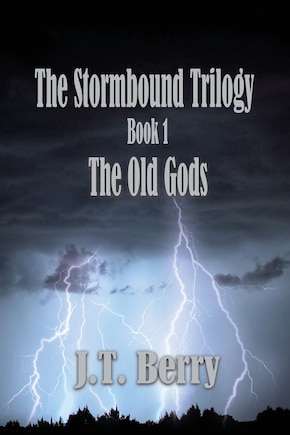 The Stormbound Trilogy: Book 1: The Old Gods