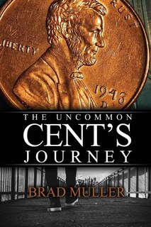 Front cover_The Uncommon Cent's Journey