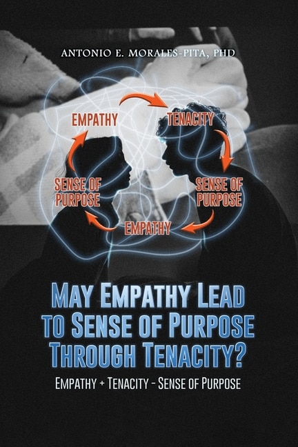 Front cover_May Empathy Lead to Sense of Purpose Through Tenacity?