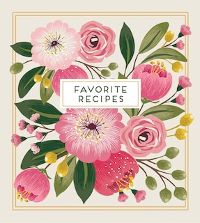 Front cover_Deluxe Recipe Binder - Favorite Recipes (Floral) - Write in Your Own Recipes