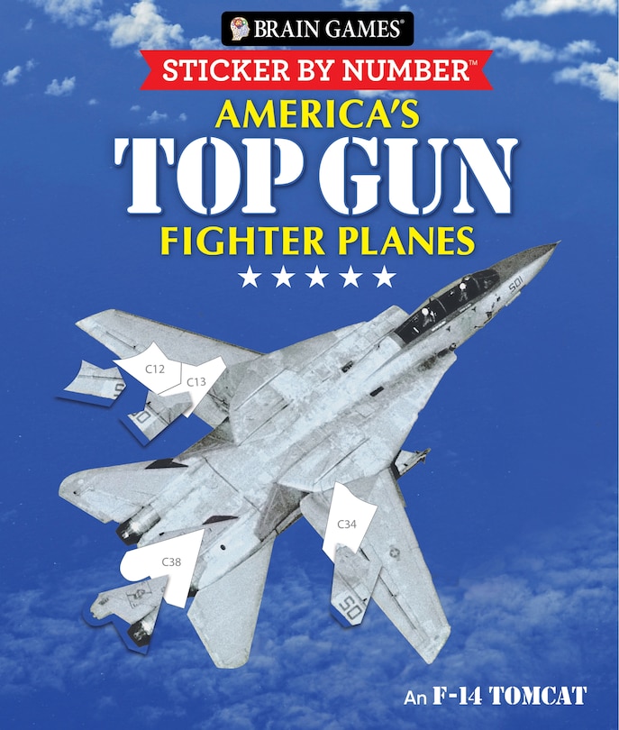 Front cover_Brain Games - Sticker by Number: America's Top Gun Fighter Planes (28 Images to Sticker)