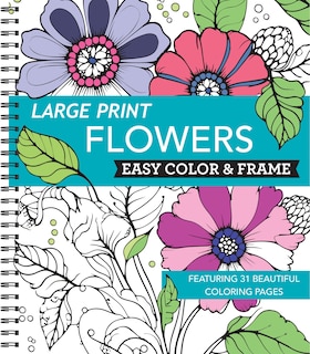 Couverture_Large Print Easy Color & Frame - Flowers (Stress Free Coloring Book)