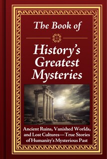 Front cover_The Book of History's Greatest Mysteries