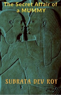 Front cover_The Secret Affair of a Mummy