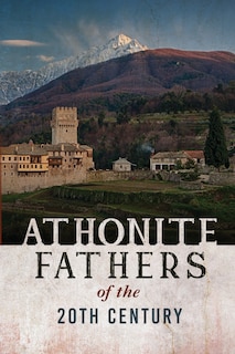 Couverture_Athonite Fathers of the 20th Century, Volume 1