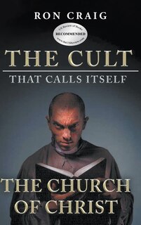 Front cover_The Cult That Calls Itself The Church of Christ