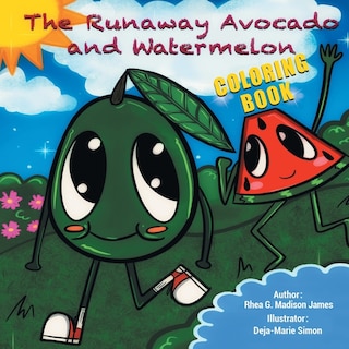Front cover_The Runaway Avocado and Watermelon