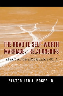 Couverture_The Road to Self-Worth Marriage and Relationships