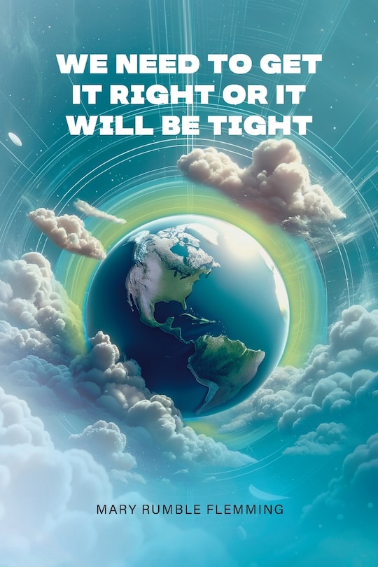 Front cover_We Need to Get It Right or It Will Be Tight