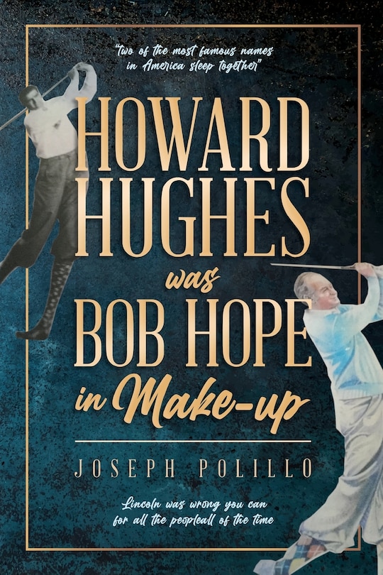 Front cover_Howard Hughes was Bob Hope in Make-up
