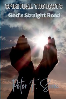 Front cover_SPIRITUAL THOUGHTS God's Straight Road
