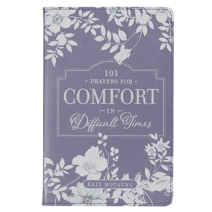 Front cover_Gift Book 101 Prayers for Comfort in Difficult Times Faux Leather
