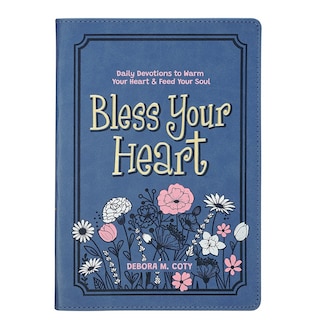 Front cover_Bless Your Heart: Daily Devotions to Warm Your Heart