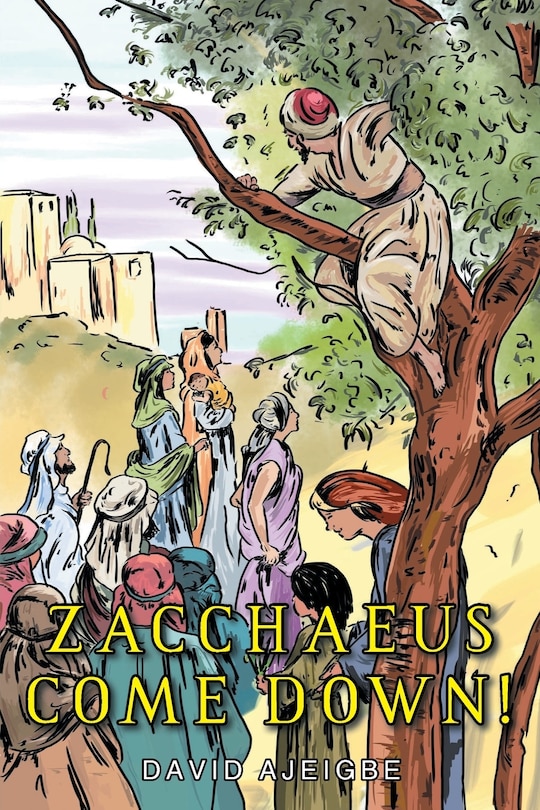 Couverture_Zacchaeus Come Down!