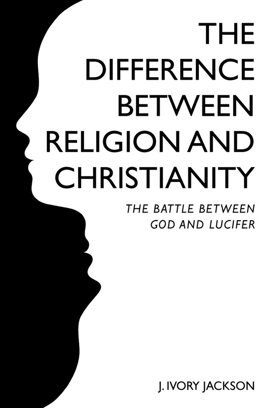Front cover_The Difference Between Religion and Christianity
