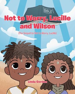 Front cover_Not to Worry, Lucille and Wilson