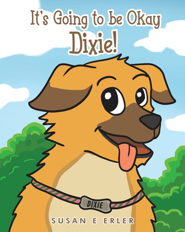 Front cover_It's Going to be Okay Dixie!