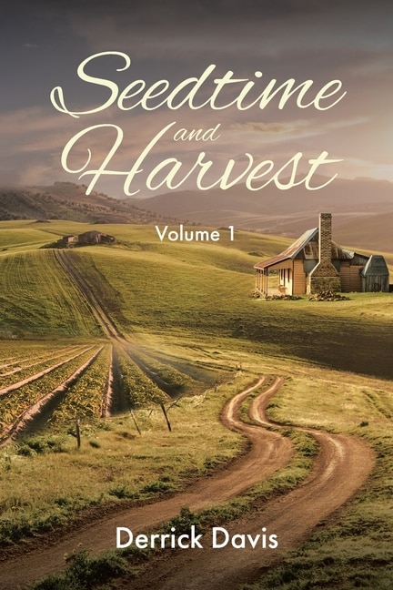 Seedtime and Harvest: Volume 1