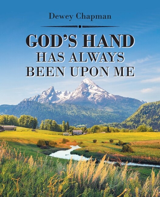 Front cover_God's Hand Has Always Been Upon Me