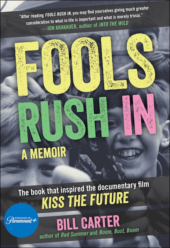 FOOLS RUSH IN: The Book That Inspired the Movie Kiss the Future