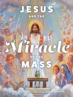 Couverture_Jesus and the Miracle of the Mass