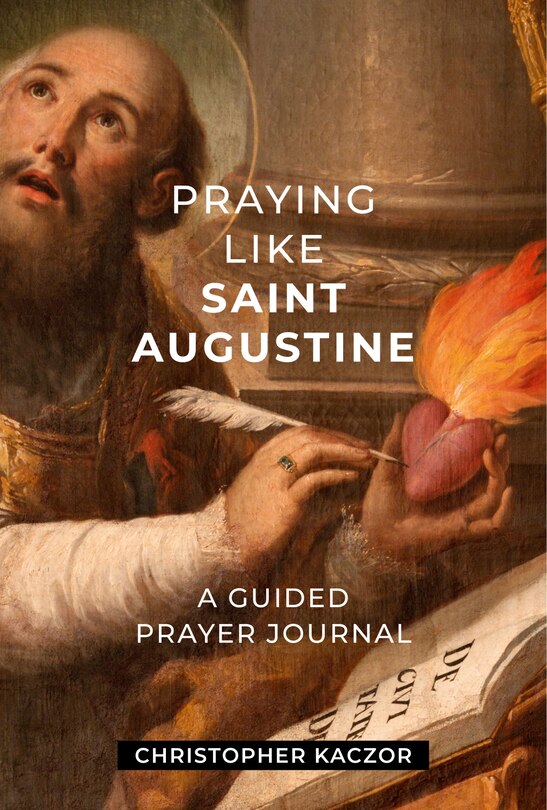 Front cover_Praying Like Saint Augustine