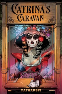 Catrina’s Caravan: Catharsis