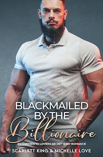 Front cover_Blackmailed by the Billionaire