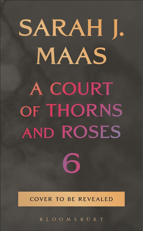 Front cover_A Court of Thorns and Roses 6