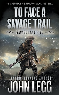Front cover_To Face a Savage Trail