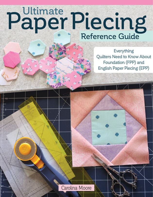 Couverture_Ultimate Paper Piecing Reference Guide