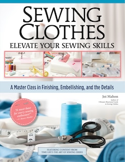 Front cover_Sewing Clothes - Elevate Your Sewing Skills