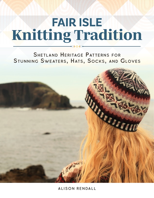Front cover_Fair Isle Knitting Tradition