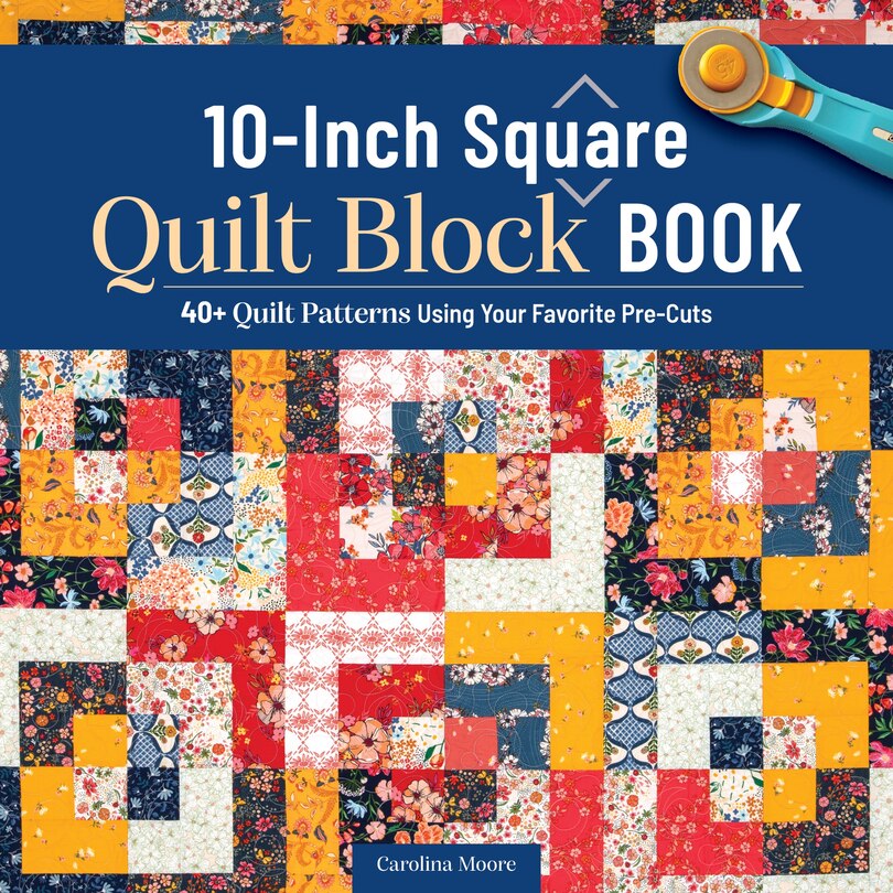 Front cover_The 10-inch Square Quilt Block Book