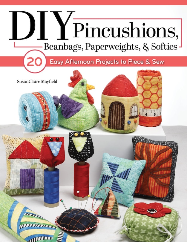Front cover_DIY Pincushions, Beanbags, Paperweights & Softies