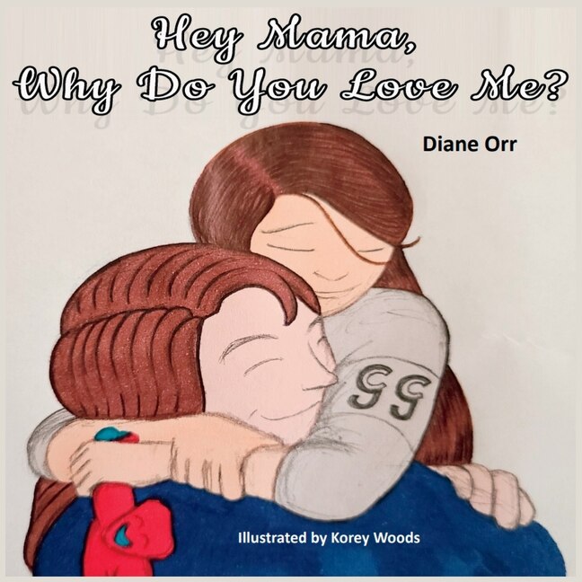 Front cover_Hey Mama, Why Do You Love Me?