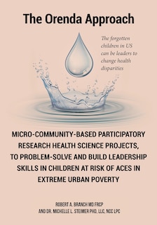 Couverture_Micro-Community-Based Participatory Research Health Science Projects, to Problem-solve and Build Leadership skills in Children at risk of ACES in extreme Urban Poverty