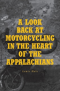 Couverture_A Look Back at Motorcycling in the Heart of the Appalachians