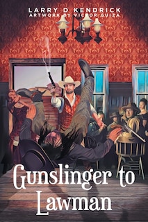 Front cover_Gunslinger to Lawman