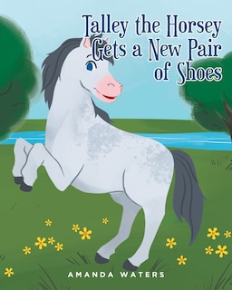 Front cover_Talley the Horsey Gets a New Pair of Shoes