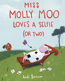 Couverture_Miss Molly Moo Loves a Selfie (or Two)