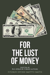 Front cover_For the Lust of Money